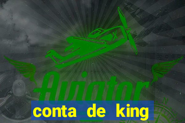 conta de king legacy gratis